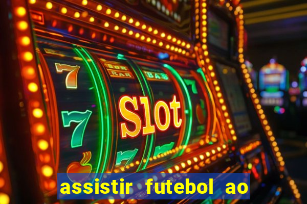 assistir futebol ao vivo gratis no sportv